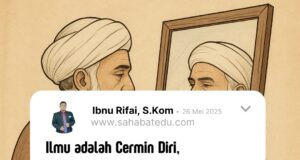 Ilmu adalah Cermin Diri, Bukan Cermin Pembesar untuk Menilai Orang Lain