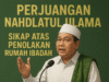 PERJUANGAN NU & SIKAP ATAS PENOLAKAN RUMAH IBADAH PERJUANGAN NU & SIKAP ATAS PENOLAKAN RUMAH IBADAH