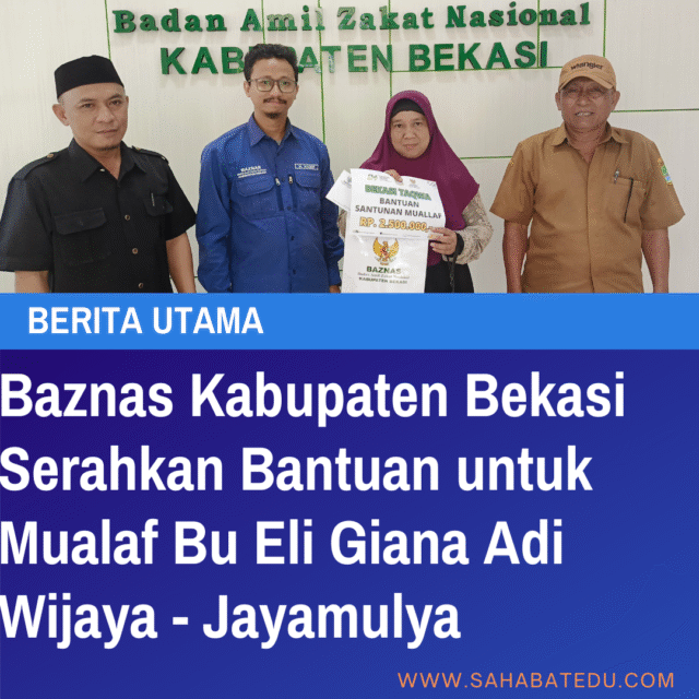 Baznas Kabupaten Bekasi Serahkan Bantuan untuk Mualaf Bu Eli Giana Adi Wijaya Baznas Kabupaten Bekasi Serahkan Bantuan untuk Mualaf Bu Eli Giana Adi Wijaya