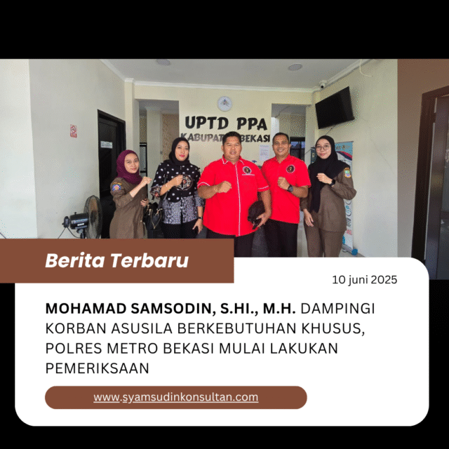 Mohamad Samsodin, S.HI., M.H. Dampingi Korban Asusila Berkebutuhan Khusus, Polres Metro Bekasi Mulai Lakukan Pemeriksaan Mohamad Samsodin, S.HI., M.H. Dampingi Korban Asusila Berkebutuhan Khusus, Polres Metro Bekasi Mulai Lakukan Pemeriksaan