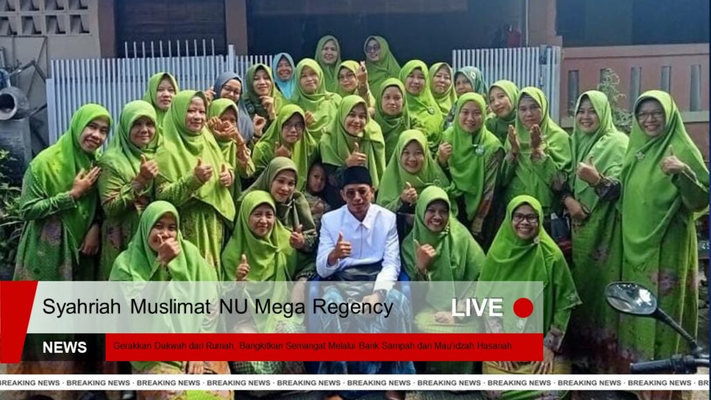 Syahriah Muslimat NU Mega Regency: Gerakkan Dakwah dari Rumah, Bangkitkan Semangat Melalui Bank Sampah dan Mau’idzah Hasanah