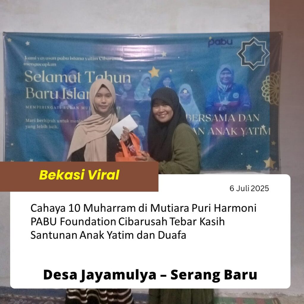 Cahaya 10 Muharram di Mutiara Puri Harmoni : PABU Foundation Tebar Kasih Bersama Yatim Cibarusah