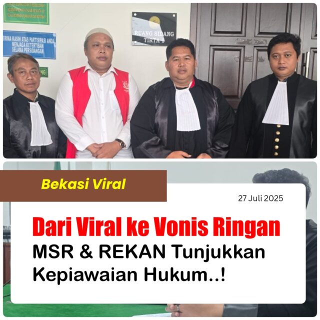 Dari Viral ke Vonis Ringan: MSR & REKAN Tunjukkan Kepiawaian Hukum!