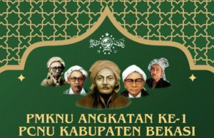 Resmi – PMKNU Angkatan Pertama PCNU Kabupaten Bekasi Akan Diadakan di Pesantren Nurul Huda Setu