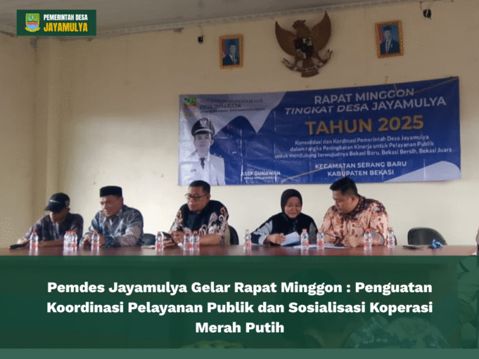Pemdes Jayamulya Gelar Rapat Minggon Penguatan Pelayanan Publik dan Sosialisasi Koperasi Merah Putih