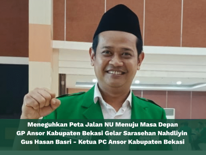 Meneguhkan Peta Jalan NU Menuju Masa Depan – GP Ansor Kabupaten Bekasi Gelar Sarasehan Nahdliyin