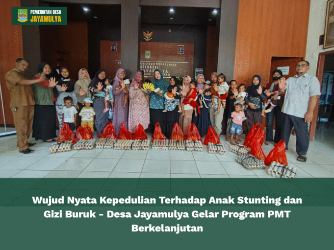 Wujud Nyata Kepedulian Terhadap Anak Stunting dan Gizi Buruk – PKK Desa Jayamulya Gelar Program PMT Berkelanjutan
