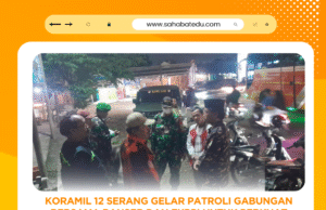 Koramil 12 Serang Gelar Patroli Gabungan Bersama Banser dan FKPPI untuk Perkuat Keamanan Wilayah
