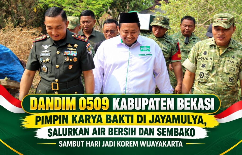 DANDIM 0509 KABUPATEN BEKASI PIMPIN KARYA BAKTI DI JAYAMULYA, SALURKAN AIR BERSIH DAN SEMBAKO SAMBUT HARI JADI KOREM WIJAYAKARTA